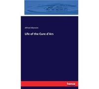 Life of the Cure dArs - Alfred Monnin - BoD Third Party Titles - Livre en Anglais Alfred MonninAlfred Monnin (Auteur)