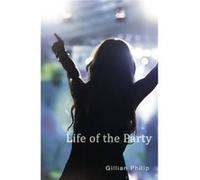 Life of the Party by Philip Gillian Gillian Philip (Auteur)