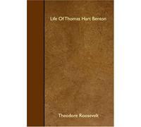 Life Of Thomas Hart Benton