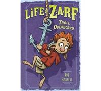 Life of Zarf Troll Overboard by Rob Harrell Rob Harrell (Auteur)
