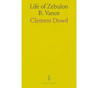Life of Zebulon B. Vance
