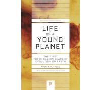 Life on a Young Planet - The First Three Billion Years of Evolution of Earth