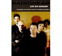 Radiohead – Life on Demand – Documentaire – Import anglais