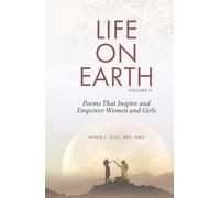 Life on Earth, Volume II: Poems That Inspire and Empower Women and Girls