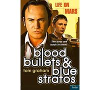 LIFE ON MARS: BLOOD, BULLETS AND BLUE STRATOS
