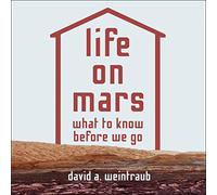 Life on Mars: What to Know Before We Go