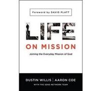 Life On Mission Dustin Willis (Auteur)