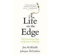 Life on the Edge: The Coming of Age of Quantum Biology