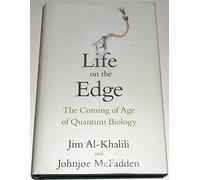 Life on the Edge: The Coming of Age of Quantum Biology