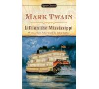Life on the Mississippi, Signet Classics John D. (AFT) Seelye, Mark Twain (Auteur)