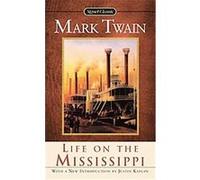 Life on the Mississippi Mark Twain, Samuel Langhorne Clemens (Auteur)
