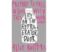 Life On The Refrigerator Door (Paperback) Alice Kuipers, (Auteur)