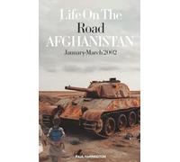 Life On The Road- Afghanistan January-March 2002: I'm Covering Afghanistan, Mom
