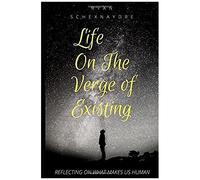 Life On The Verge Of Existing