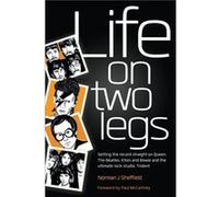 Life on Two Legs by Norman J Sheffield Norman J Sheffield (Auteur)
