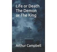 Life or Death: The Demon or The King