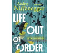 Life Out of Order - Audrey Niffenegger - Hanover Square Press - ebook (ePub) - Livre