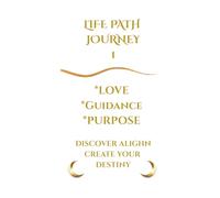 Life Path Journey 1: A Spiritual Guide to Leadership, Purpose & Self-Discovery