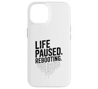 Life Paused Rebooting Tech Geek Humour Coque pour iPhone 14