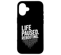 Life Paused Rebooting Tech Geek Humour Coque pour iPhone 16