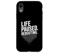 Life Paused Rebooting Tech Geek Humour Coque pour iPhone XR