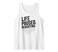 Life Paused Rebooting Tech Geek Humour Débardeur