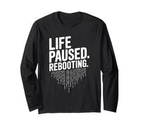 Life Paused Rebooting Tech Geek Humour Manche Longue