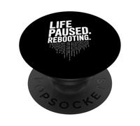 Life Paused Rebooting Tech Geek Humour PopSockets PopGrip Adhésif