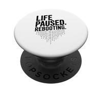 Life Paused Rebooting Tech Geek Humour PopSockets PopGrip Adhésif