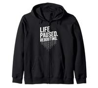 Life Paused Rebooting Tech Geek Humour Sweat à Capuche