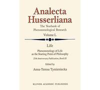 Life Phenomenology Of Life As The Starting Point Of Philosophy