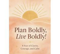 Life Planner: Undated Monthly, Weekly, and Daily Organizer (alternate cover 4): Plan Boldly, Live Boldly