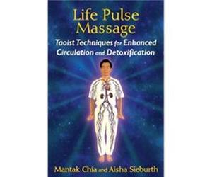 Life Pulse Massage by Aisha Sieburth Mantak Chia, (Auteur)