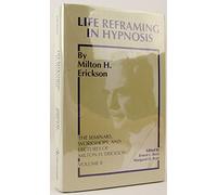 Life Reframing in Hypnosis