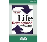 Life Reimagined