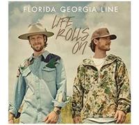 Florida Georgia Line - Life Rolls on [Import]