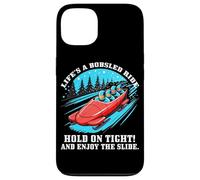 Life’s a Bobsled Ride Hold on Tight and Enjoy The Slide Coque pour iPhone 13
