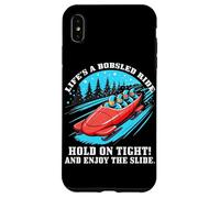 Life’s a Bobsled Ride Hold on Tight and Enjoy The Slide Coque pour iPhone XS Max