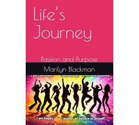 Life’s Journey: Passion and Purpose
