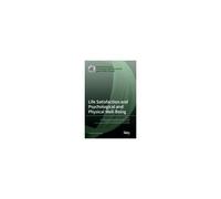 Life Satisfaction And Psychological And Physical Well-Being