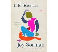 Life Sciences by Joy Sorman Joy Sorman (Auteur)