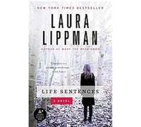 Life Sentences Laura Lippman (Auteur)