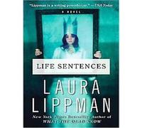 Life Sentences Laura Lippman (Auteur)