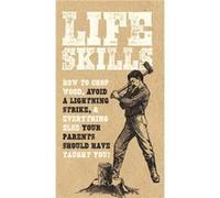 Life Skills by Nic ComptonKim DaviesDavid MartinSara Rose Nic ComptonKim DaviesDavid MartinSara Rose (Auteur)