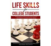 Life Skills For College Students: The Development Of Self-Awareness, Social Awareness, Self Management, And Positive Decision Making