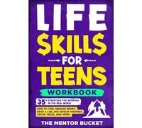 Life Skills for Teens Workbook - 35+ Essentials for Winning in the Real World | How to Cook, Manage Money, Drive a Car, and Develop Manners, Social Skills, and More