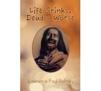 Life Stinks, Dead's Worse