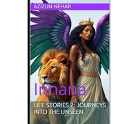 Life Stories 2: Journeys Into The Unseen: Innana