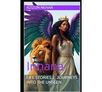 Life Stories 2: Journeys Into The Unseen: Innana