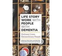 Life Story Work with People with Dementia: Ordinary Lives, Extraordinary People - [Version Originale] Inconnu (Auteur)